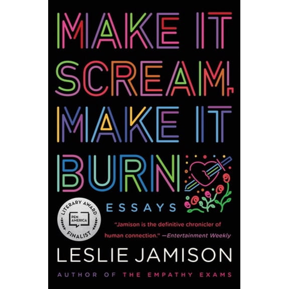 Pre-Owned Make It Scream, Make It Burn: Essays (Paperback) 0316259659 9780316259651