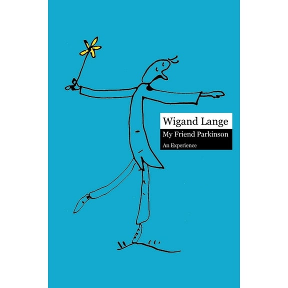 My Friend Parkinson. An Experience, (Paperback)