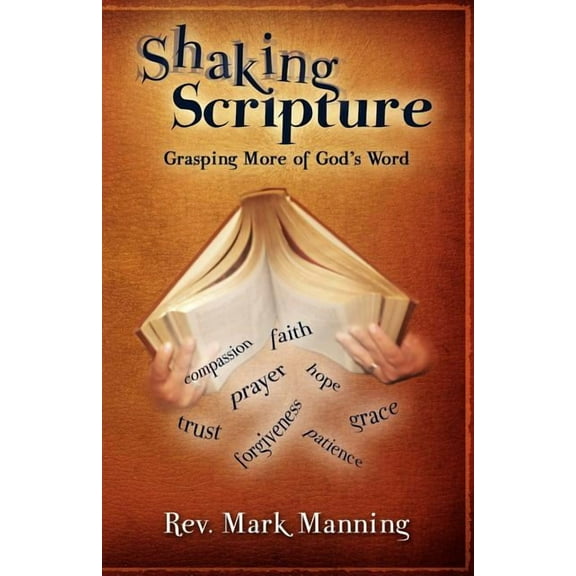 Shaking Scripture: Grasping More of God's Word, (Paperback)