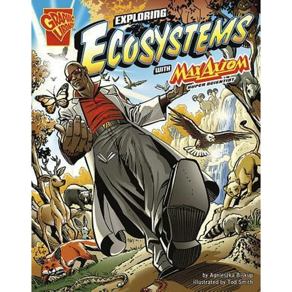 Pre-Owned Exploring Ecosystems with Max Axiom, Super Scientist (Paperback) 0736878947 9780736878944