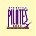 thumbnail image 1 of Pre-Owned The Little Pilates Book (Paperback) 0446678279 9780446678278, 1 of 1