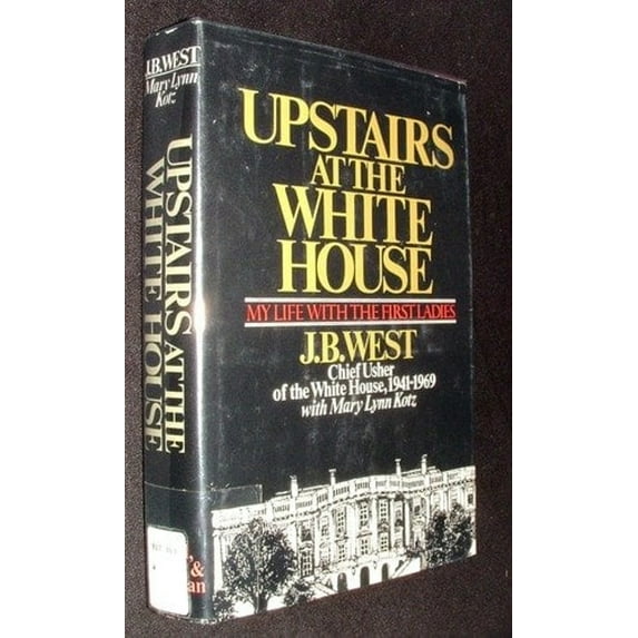 Pre-Owned Upstairs White House : My Life with the First Ladies