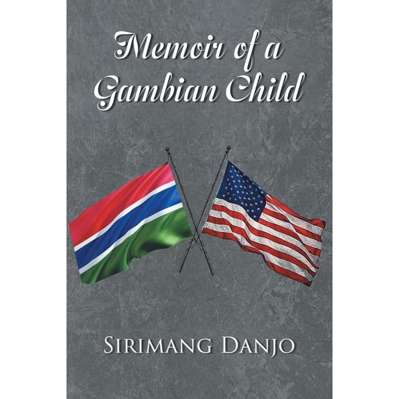 Memoir of a Gambian Child, (Paperback)