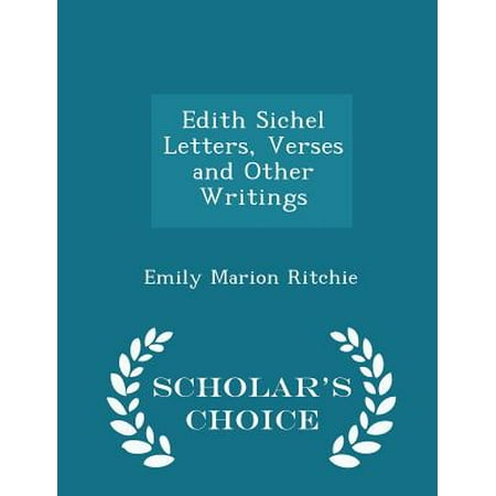 Edith Sichel Letters, Verses and Other Writings - Scholar's Choice