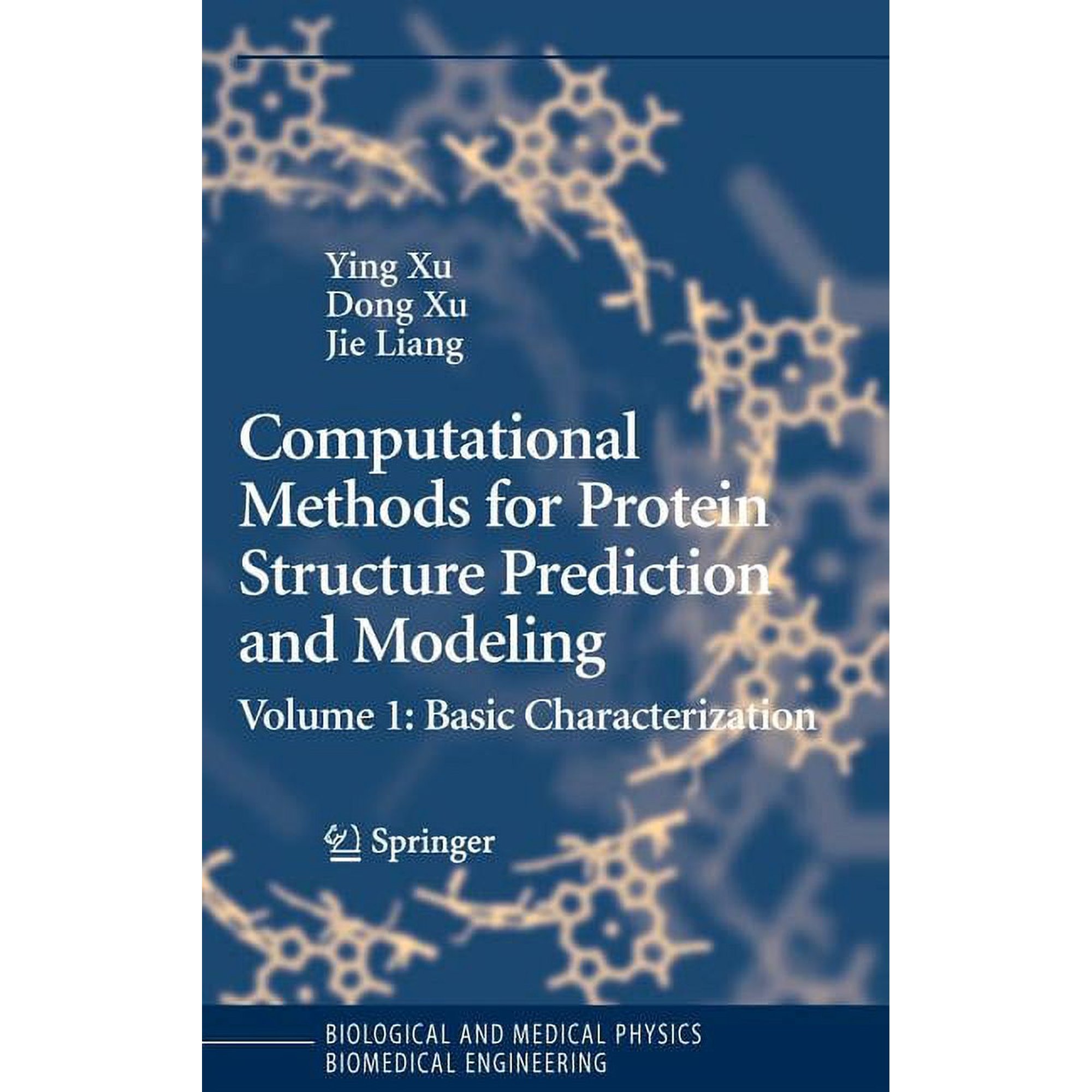 Biological and Medical Physics Biomedic Computational Methods for Protein Structure Prediction and Modeling: Volume 1: Basic Characterization (Hardcover)