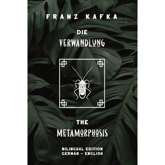 Die Verwandlung / The Metamorphosis: Bilingual Edition German - English Side By Side Translation Parallel Text Novel For, (Paperback)