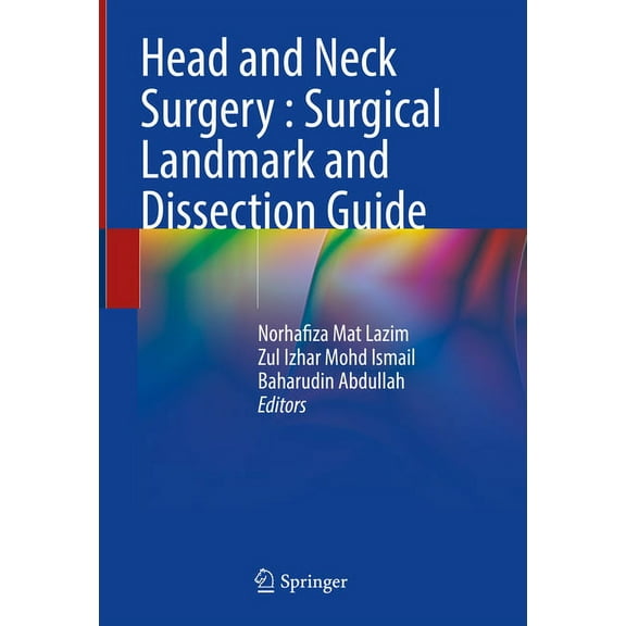 Head and Neck Surgery: Surgical Landmark and Dissection Guide, (Hardcover)
