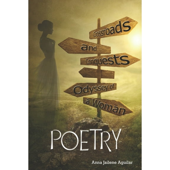 Crossroads and Conquests : Odyssey of a Woman: POETRY (Series #1) (Paperback)