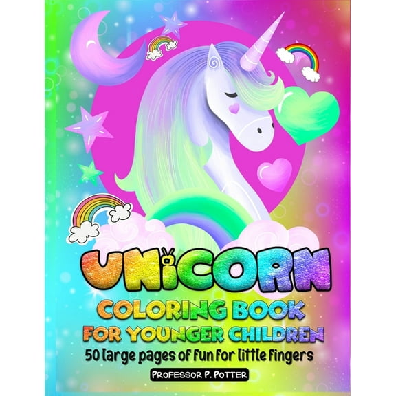 Unicorn coloring book for younger children: 50 large pages of fun for little fingers (Paperback)