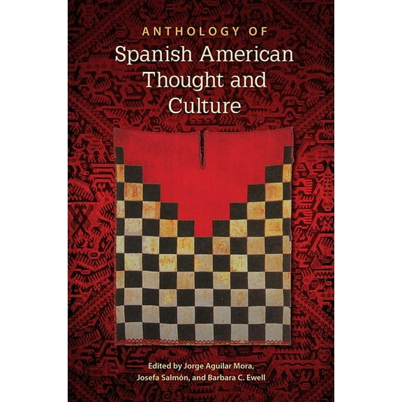Anthology of Spanish American Thought and Culture, (Hardcover)
