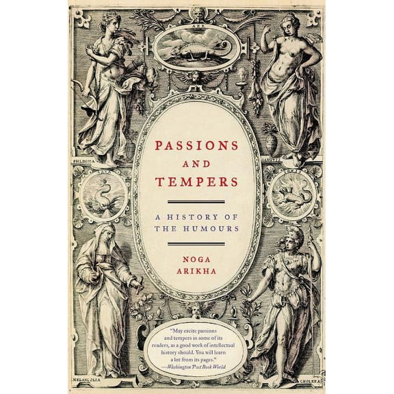 Passions and Tempers: A History of the Humours, (Paperback)