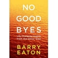 thumbnail image 2 of No Goodbyes: Life-Changing Insights from the Other Side, (Paperback), 2 of 2