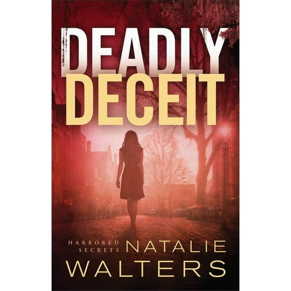 Harbored Secrets Deadly Deceit, Book 2, (Paperback)
