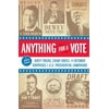 Anything for a Vote: Dirty Tricks, Cheap Shots, and October Surprises [Paperback - Used]