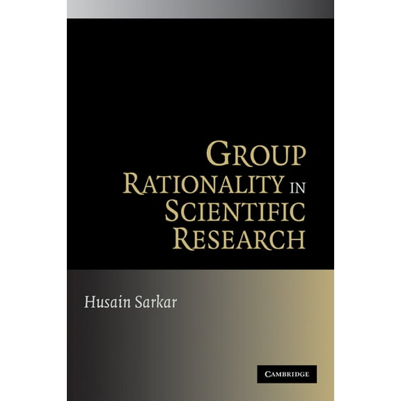 Group Rationality in Scientific Research, (Paperback)