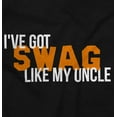 thumbnail image 2 of Got Swag Like Uncle Nephew Niece Youth T Shirt Tee Boys Infant Toddler Brisco Brands 6M, 2 of 5