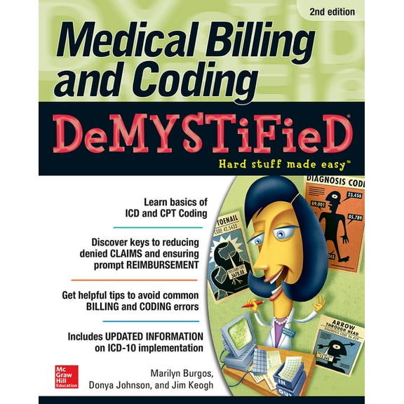 Medical Billing & Coding Demystified, 2nd Edition, (Paperback)