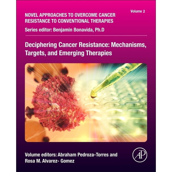 Novel Approaches to Overcome Cancer Resi Deciphering Cancer Resistance: Mechanisms, Targets, and Emerging Therapies, (Paperback)