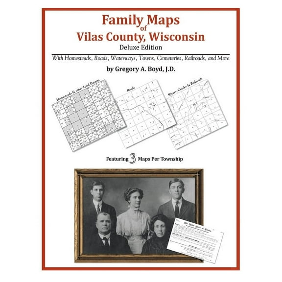 Family Maps of Vilas County, Wisconsin (Paperback) by Gregory a Boyd J D