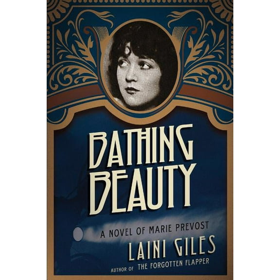 Forgotten Actresses Bathing Beauty: A Novel of Marie Prevost, Book 3, (Paperback)