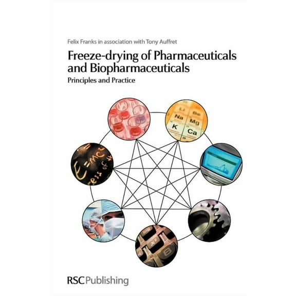 Freeze-Drying of Pharmaceuticals and Biopharmaceuticals: Principles and Practice, (Paperback)