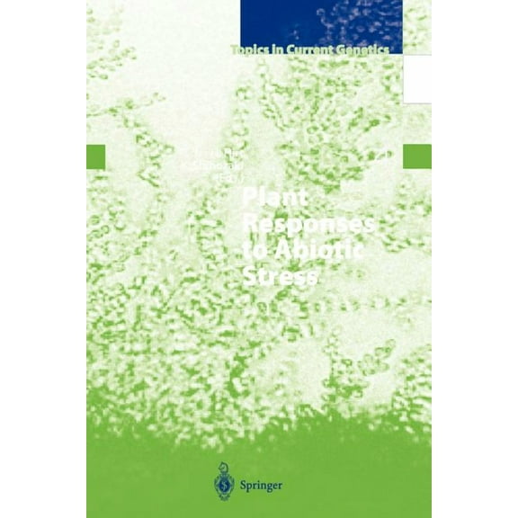 Topics in Current Genetics Plant Responses to Abiotic Stress, Book 4, (Paperback)