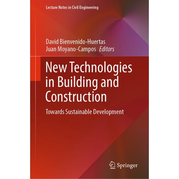 Lecture Notes in Civil Engineering New Technologies in Building and Construction: Towards Sustainable Development, Book 258, (Hardcover)