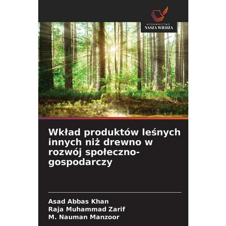 Wklad produktów leśnych innych niż drewno w rozwój spoleczno-gospodarczy (Paperback)