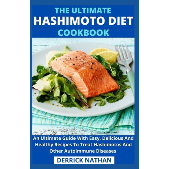 The Ultimate Hashimoto Diet Cookbook (Paperback)