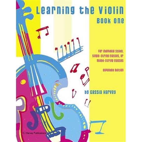 Pre-Owned Learning the Violin, Book One: Expanded Edition (Paperback) 0692542450 9780692542453