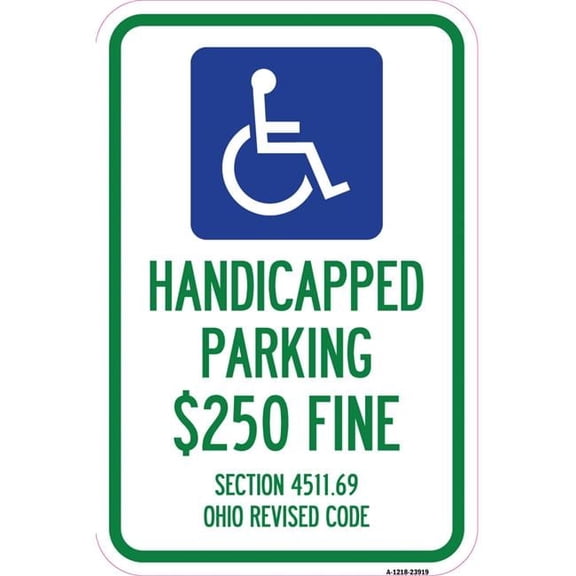 SignMission A-1218-23919 12 x 18 in. Aluminum Sign - Handicapped Parking Dollar 250 Fine Section 4511.69 Ohio Revised Code with Handicap Symbol