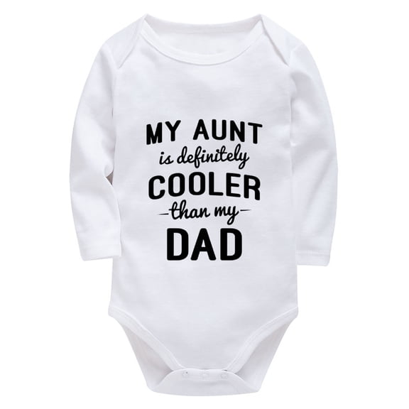 My Aunt Is Definitely Cooler Than My Dad Clothes for Newborns Long Sleeve Baby Boy Romper White Newborn Clothes for Boys 0-3