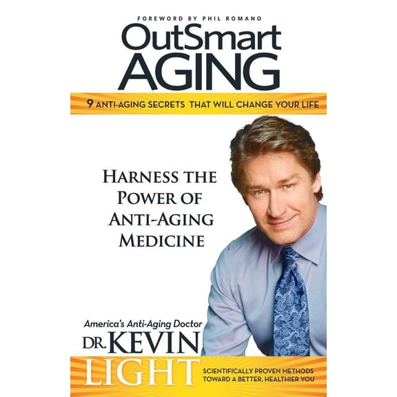 Pre-Owned OutSmart Aging: 9 Anti-Aging Secrets That Will Change Your Life (Paperback) 1940262704 9781940262703