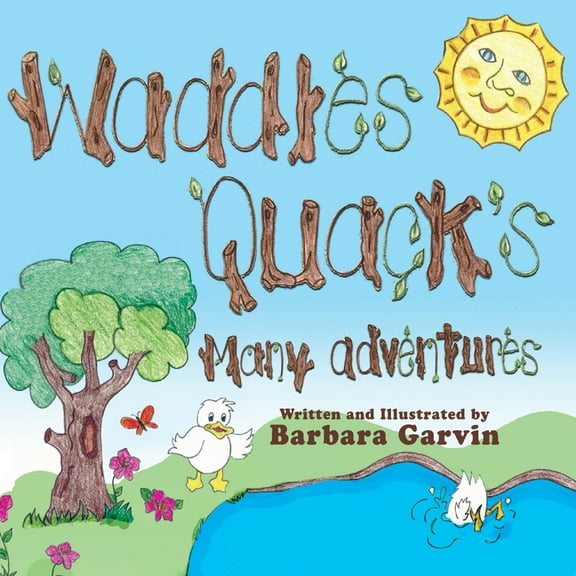 Waddles Quacks Many Adventures, (Paperback)