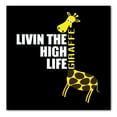 thumbnail image 1 of DistinctInk Custom Bumper Sticker - 6" x 6" Decorative Decal - Black Background - Livin the High Life - Giraffe, 1 of 2