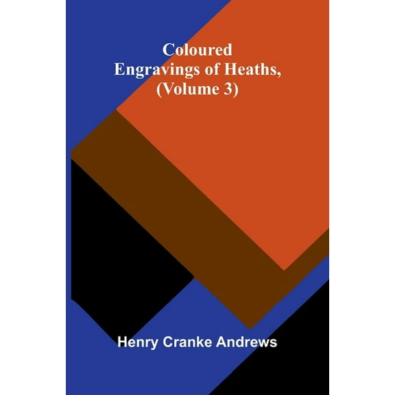 Coloured Engravings Of Heaths; (Volume 3), (Paperback)