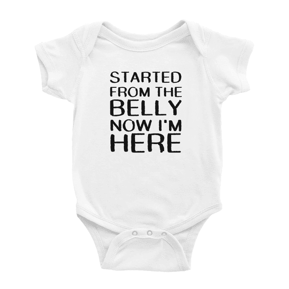 Started From The Belly Now I'm Here Cute Baby Jumpsuit Unisex