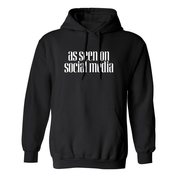 As Seen On Social Media Adult Hooded Sweatshirt