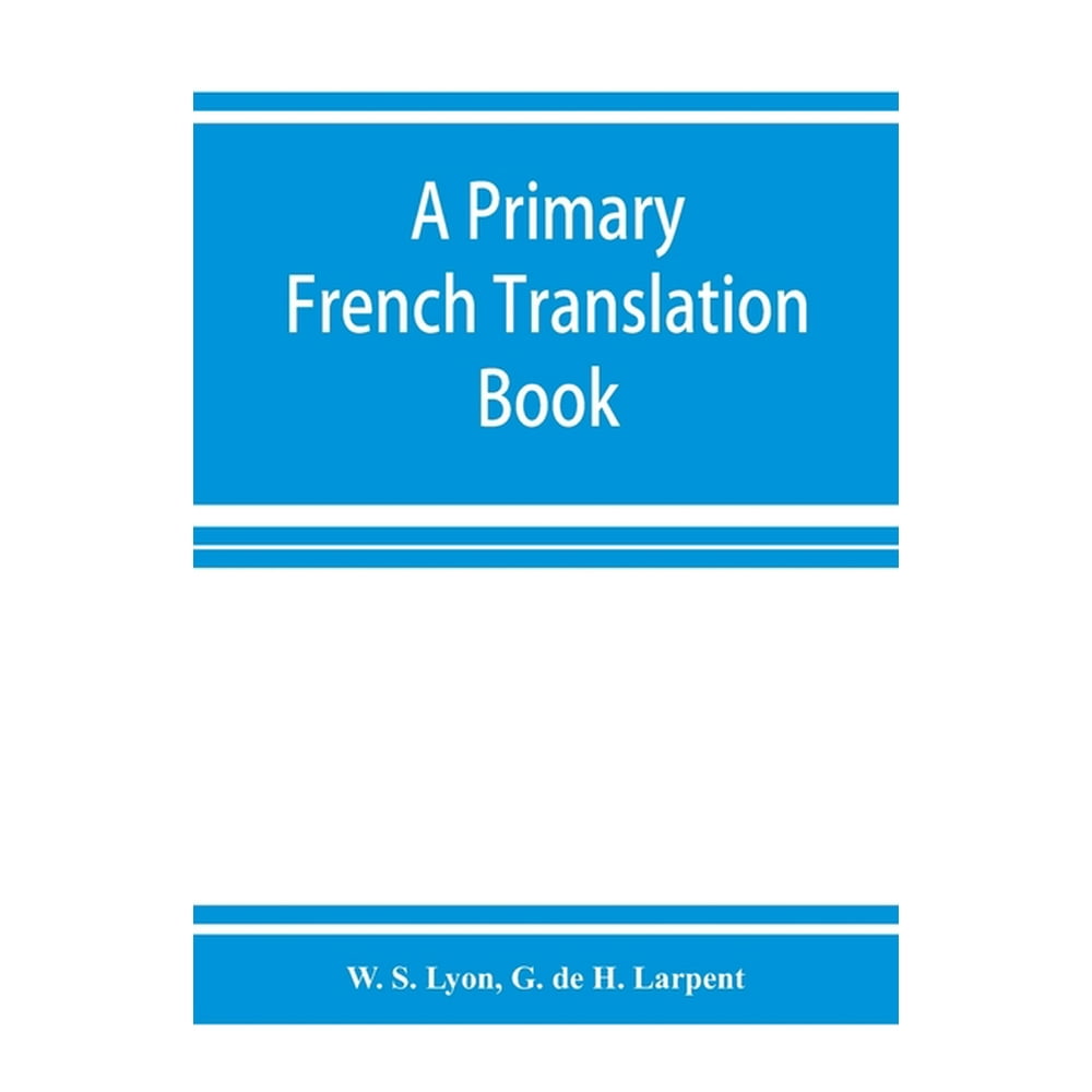 A primary French translation book (Paperback)