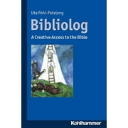 Bibliolog : A Creative Access to the Bible (Paperback)