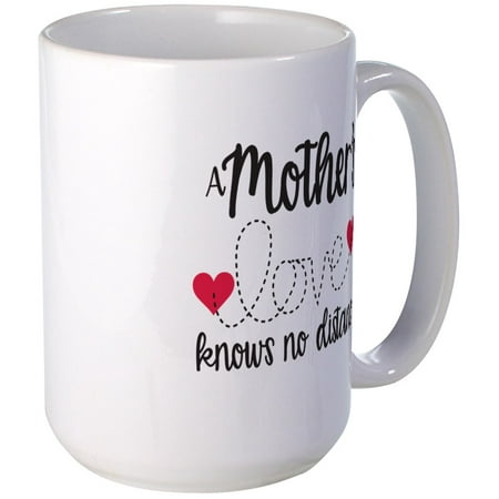 

CafePress - A Mother s Love Knows No Distance Large Mug - 15 oz Ceramic Large Mug