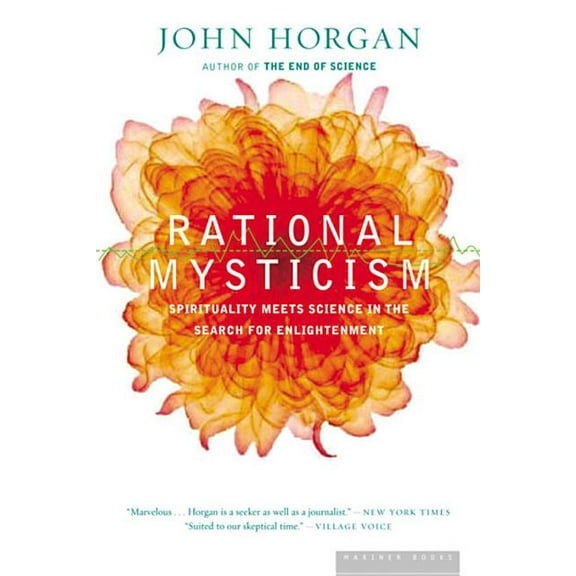 Rational Mysticism: Dispatches from the Border Between Science and Spirituality, (Paperback)