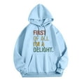 thumbnail image 2 of First Of All I'm A Delight Hoodies for Women Fall Winter Long Sleeve Funny Sarcastic Graphic Hooded Sweatshirt with Pockets, 2 of 4