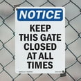 thumbnail image 4 of Keep This Gate Closed At All Times OSHA Notice Rigid Plastic Sign 18 Inch x 12 Inch - 10 Pack, 4 of 8