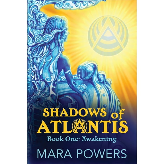 Shadows of Atlantis: Awakening  Paperback  0996765204 9780996765206 Mara Powers