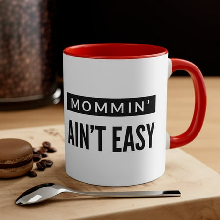 

TraQunn Coffee Mug for Mom Mothers Day Gift Under 20 Mom Gift from Daughter Moms Day From Son Gift for Mom Mommin Aint Easy Funny Mug 11 Oz Mug