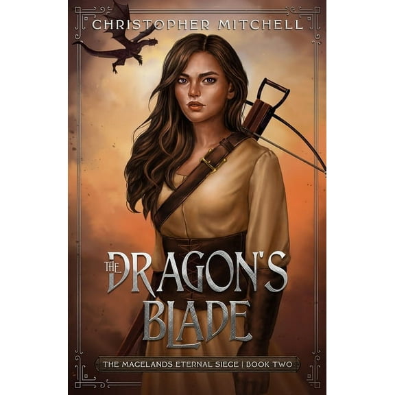 The Magelands Eternal Siege The Dragon's Blade, Book 2, (Paperback)