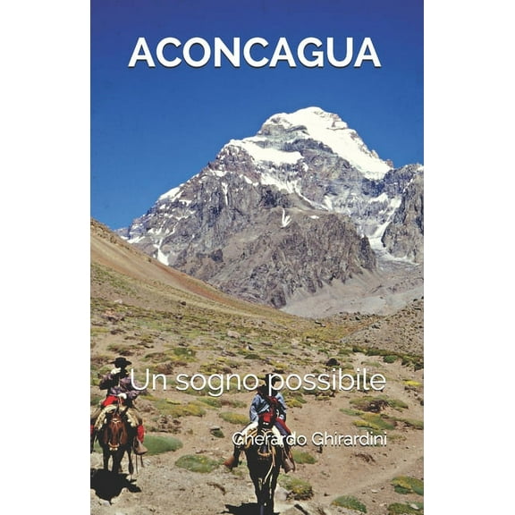 Aconcagua : Un sogno possibile (Paperback)