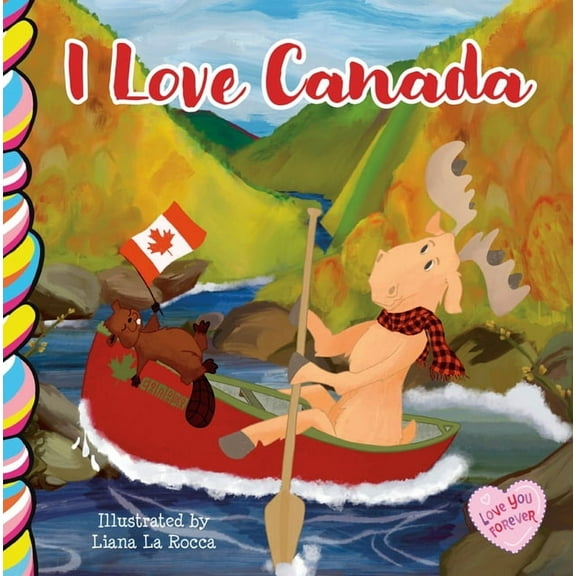 Love You Forever I Love Canada 7x7, (Board Book)