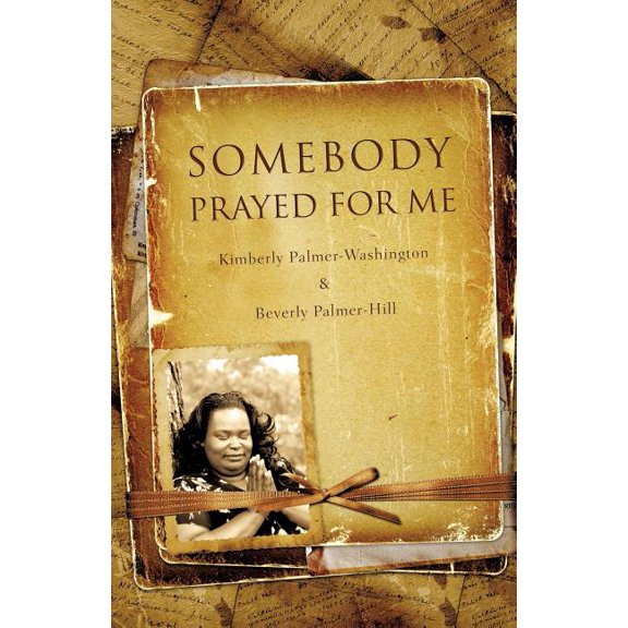 Somebody Prayed for Me, (Paperback)